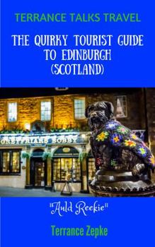 Paperback TERRANCE TALKS TRAVEL: The Quirky Tourist Guide to Edinburgh (Scotland) Book