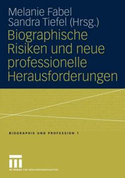 Paperback Biographische Risiken Und Neue Professionelle Herausforderungen [German] Book