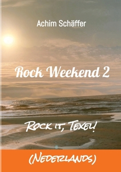 Paperback Rock Weekend 2 (Nederlands): Rock it, Texel! [Dutch] Book