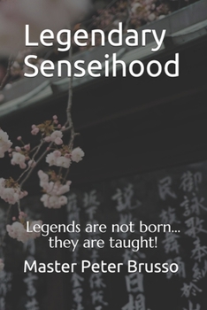 Paperback Legendary Senseihood: Where Sensei's learn to be legends Book