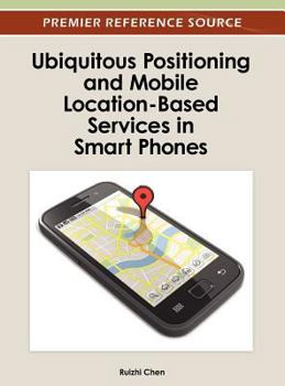 Hardcover Ubiquitous Positioning and Mobile Location-Based Services in Smart Phones Book