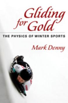 Paperback Gliding for Gold: The Physics of Winter Sports Book