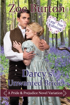 Paperback Darcy's Unwanted Bride Large Print Edition: A Pride & Prejudice Novel Variation Book