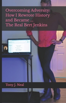 Overcoming Adversity: How I Rewrote History and Became the Real Bert Jenkins: The End of My Driver's License