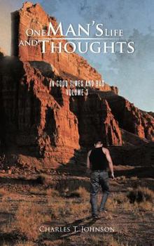 Hardcover One Man's Life and Thoughts: In Good Times and Bad -Volume 3 Book
