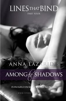Paperback Lines That Bind - Among the Shadows - Part Four Book