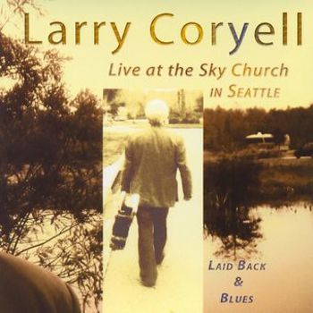 Laid Back & Blues: Live at the Sky Church in Seatt