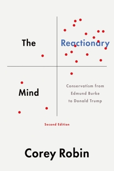 Paperback The Reactionary Mind: Conservatism from Edmund Burke to Donald Trump Book