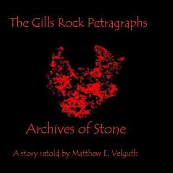Paperback The Gills Rock Petragraphs: Archives of Stone Book