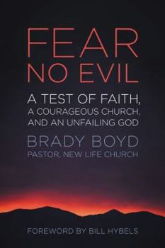 Paperback Fear No Evil: A Test of Faith, a Courageous Church, and an Unfailing God Book