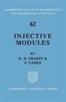 Injective Modules (Cambridge Tracts in Mathematics) - Book #62 of the Cambridge Tracts in Mathematics