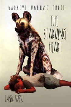 The Starving Heart - Book #3 of the Darkeye