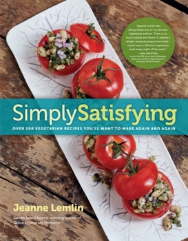 Paperback Simply Satisfying: Over 200 Vegetarian Recipes You'll Want to Make Again and Again Book