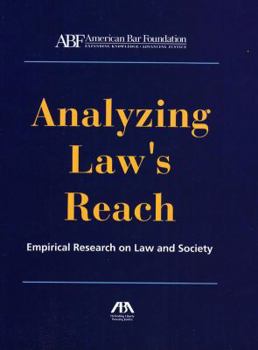 Analyzing Law's Reach: Empirical Research on Law and Society