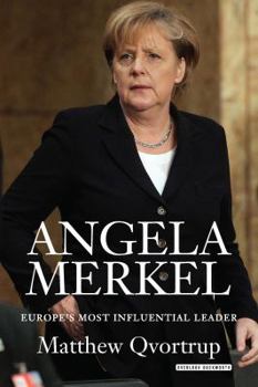 Hardcover Angela Merkel: Europe's Most Influential Leader Book