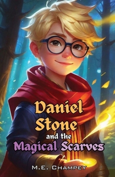 Paperback Daniel Stone and the Magical Scarves: Book 1 Book