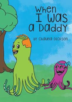 Paperback When I Was A Daddy Book