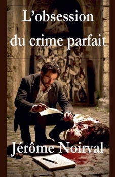 Paperback L'obsession du crime parfait [French] Book