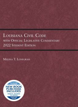 Paperback Louisiana Civil Code with Official Legislative Commentary: 2022 Student Edition (Selected Statutes) Book
