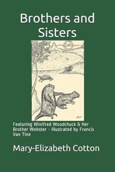 Paperback Brothers and Sisters: Featuring Winifred Woodchuck and Her Brother Webster - Illustrated by Francis Van Tine Book