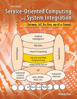 Paperback Service-Oriented Computing and System Integration: Software, IoT, Big Data, and AI as Services Book