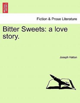 Paperback Bitter Sweets: A Love Story. Book