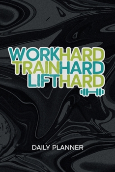 DAILY PLANNER WEEKLY CALENDAR: Athlete Organizer Undated - Blank 52 Weeks Monday to Sunday -120 Pages- Bodybuilding Saying Notebook Journal ... List for Fitness Athlete & Personal Trainer