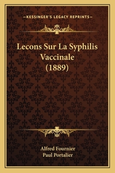 Paperback Lecons Sur La Syphilis Vaccinale (1889) [French] Book