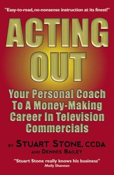 Paperback Acting Out: Your Personal Coach to a Money-Making Career in Television Commercials Book