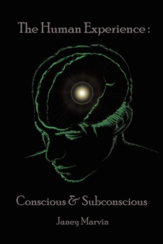 Paperback Conscious and Subconscious The Human Experience Book