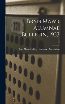 Hardcover Bryn Mawr Alumnae Bulletin, 1933; 13 Book
