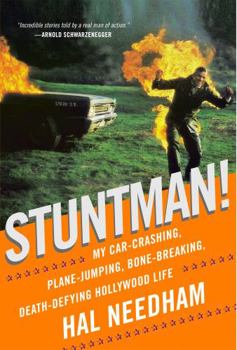 Hardcover Stuntman!: My Car-Crashing, Plane-Jumping, Bone-Breaking, Death-Defying Hollywood Life Book