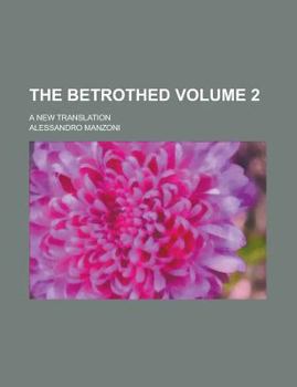 Paperback The Betrothed; A New Translation Volume 2 Book