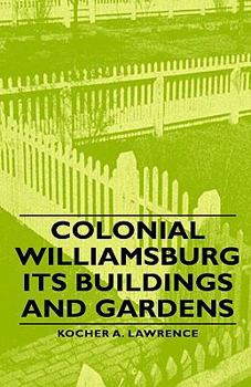 Hardcover Colonial Williamsburg - Its Buildings and Gardens Book