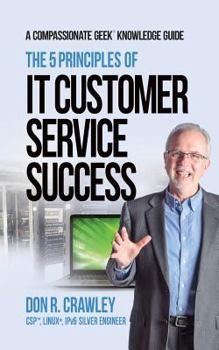 Paperback The 5 Principles of IT Customer Service Success Book