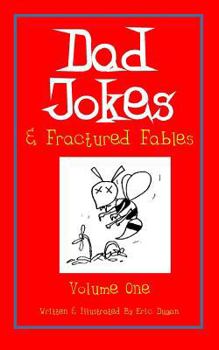 Paperback Dad Jokes & Fractured Fables: Volume One Book