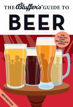 The Bluffer's Guide to Beer - Book  of the Bluffer's Guide to ...