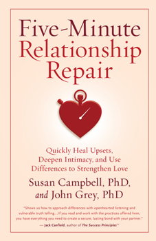 Paperback Five-Minute Relationship Repair: Quickly Heal Upsets, Deepen Intimacy, and Use Differences to Strengthen Love Book