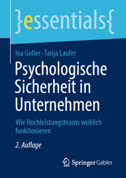 Paperback Psychologische Sicherheit in Unternehmen: Wie Hochleistungsteams Wirklich Funktionieren [German] Book