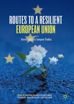 Paperback Routes to a Resilient European Union: Interdisciplinary European Studies Book