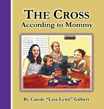 Hardcover The Cross According to Mommy Book