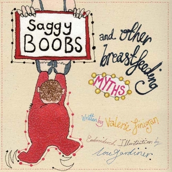 Paperback Saggy Boobs and Other Breastfeeding Myths Book