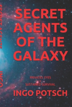 Paperback Secret Agents of the Galaxy: Privates Eyes + Sustained Survival Book