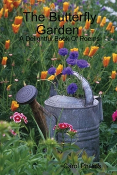 Paperback The Butterfly Garden A Delightful Book Of Poems Book