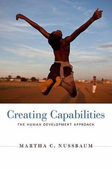 Hardcover Creating Capabilities: The Human Development Approach Book