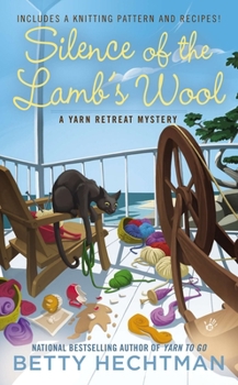 Silence of the Lamb's Wool - Book #2 of the Yarn Retreat Mystery