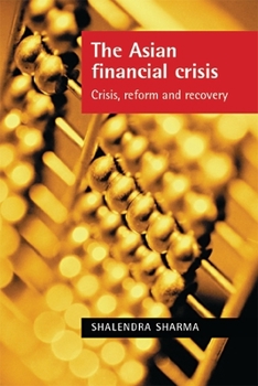 Paperback The Asian Financial Crisis: Crisis, Reform and Recovery Book