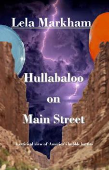 Paperback Hullabaloo on Main Street: A Satirical Look at America's Bubble Battles Book