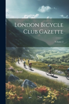 Paperback London Bicycle Club Gazette; Volume 2 Book