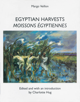 Paperback Margo Veillon: Egyptian Harvests Book